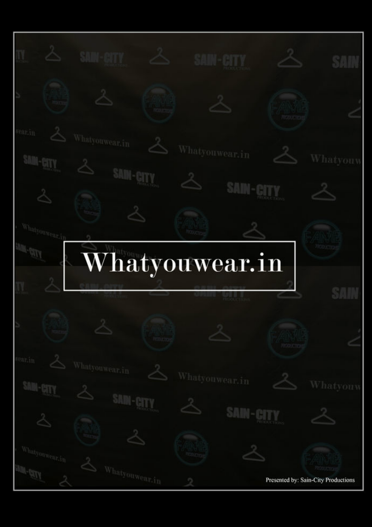 SAIN-CITY MAGAZINE EVENT COVERAGE Whatyouwear.in APP