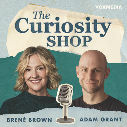 The Curiosity Shop podcast cover with portraits of Bren&eacute; Brown and Adam Grant
