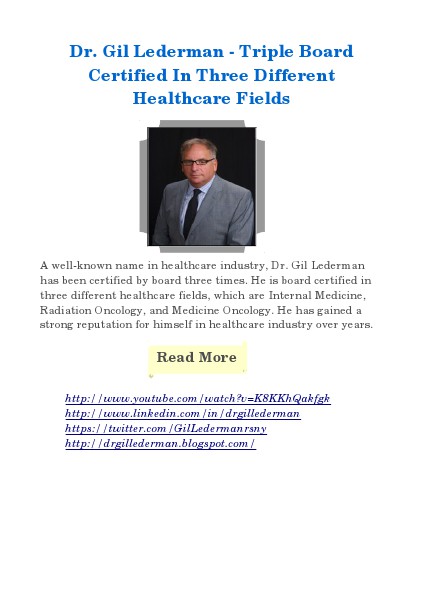 Triple board certified in three different healthcare fields Dr. Gil Lederman