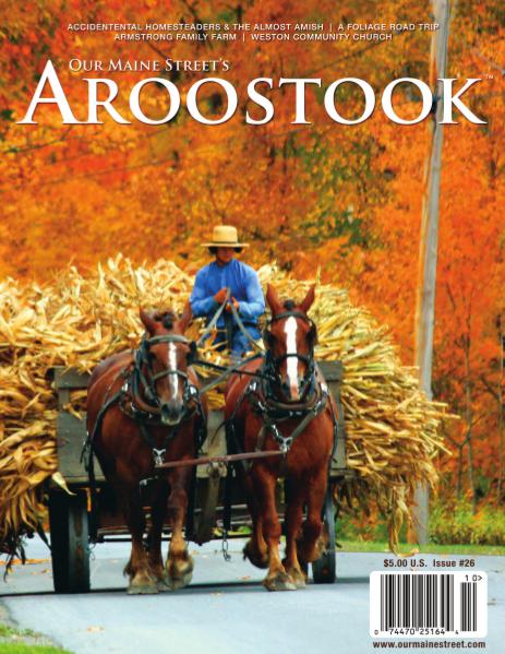 Our Maine Street's Aroostook Issue 26 : Fall 2015