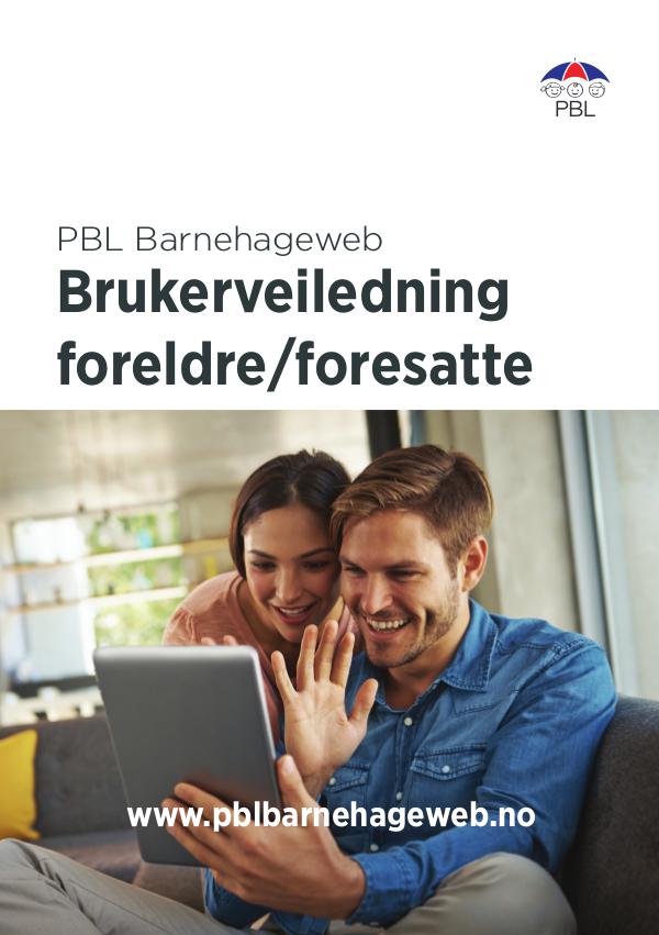 Brukerveiledning for foreldre/foresatte PBL Barnehageweb PBL Barnehageweb