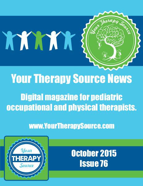 Your Therapy Source Magazine for Pediatric Therapists October 2015