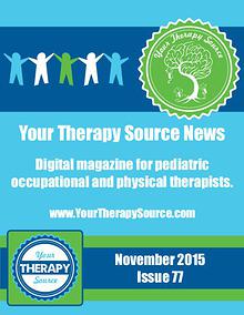 Your Therapy Source Magazine for Pediatric Therapists