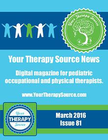 Your Therapy Source Magazine for Pediatric Therapists