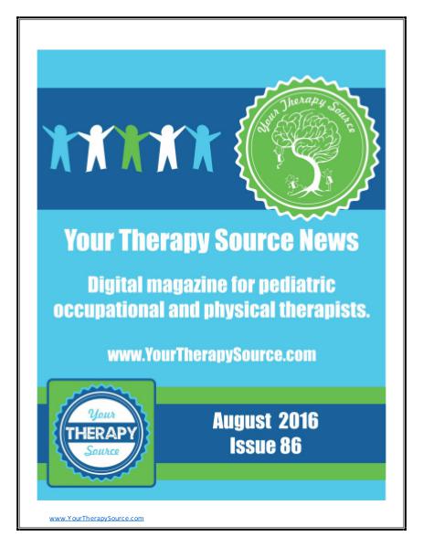 Your Therapy Source Magazine for Pediatric Therapists August 2016 Issue #86