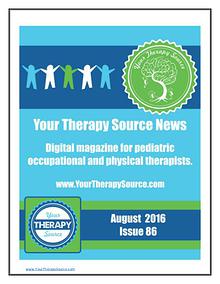 Your Therapy Source Magazine for Pediatric Therapists