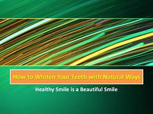 How to Whiten Your Teeth with Natural Ways