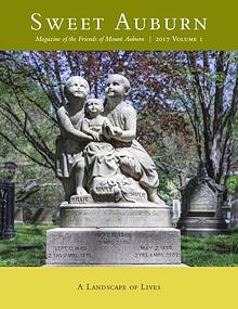 Sweet Auburn: The Magazine of the Friends of Mount Auburn