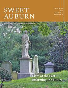 Sweet Auburn: The Magazine of the Friends of Mount Auburn