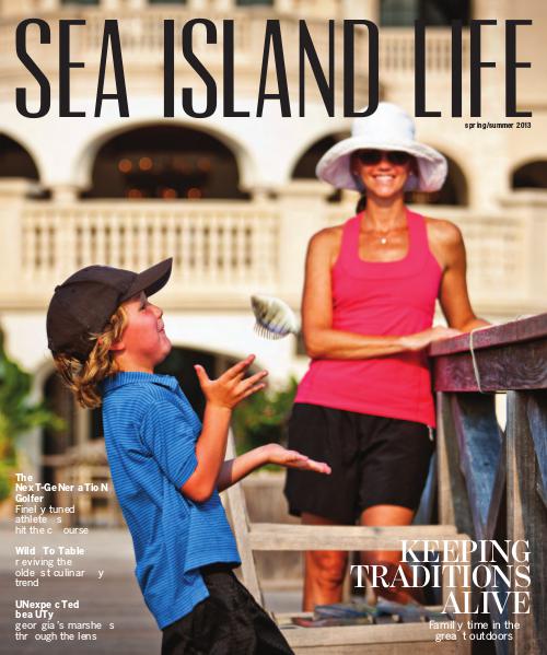 Sea Island Life Magazine Spring/Summer 2013