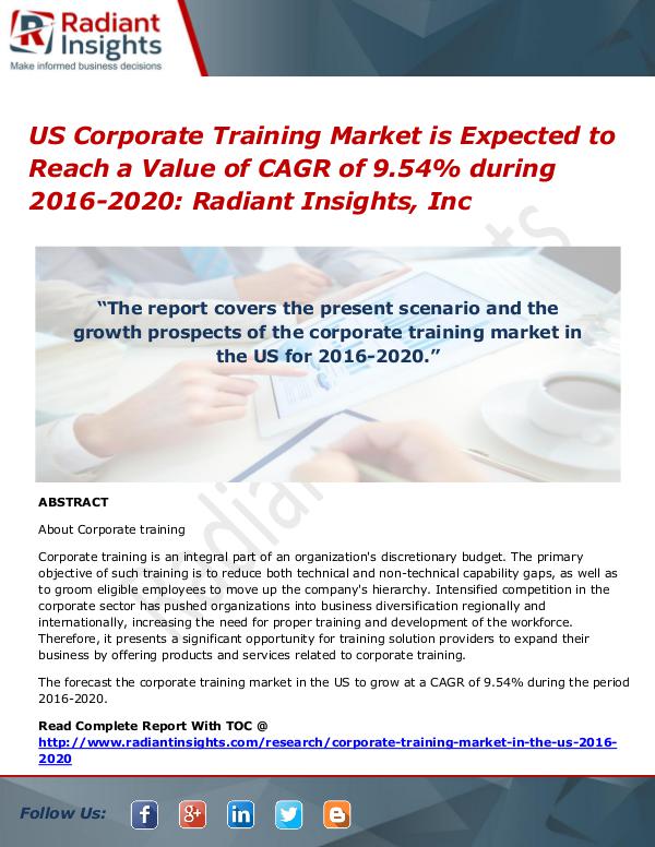 US Corporate Training Market is Expected to Reach a Value of CAGR US Corporate Training Market 2016-2020