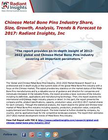 Chinese Metal Bone Pins Industry Share, Size, Growth, Analysis 2017