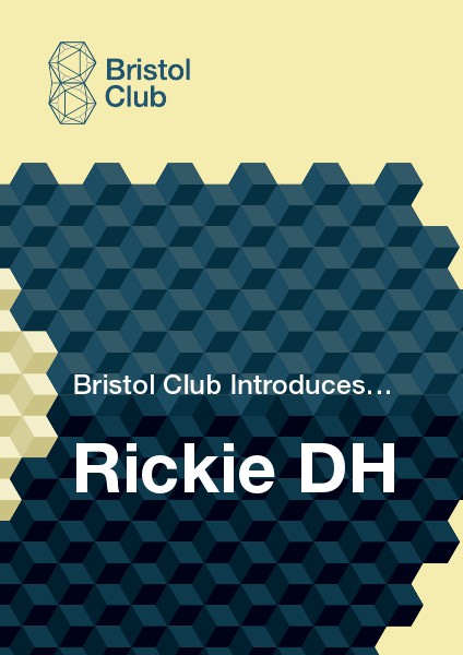 The Bristol Club Introduces. Rickie DH