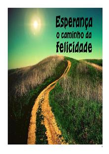 Esperança o Caminho da Felicidade