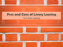 Pros and Cons of Livery Leasing