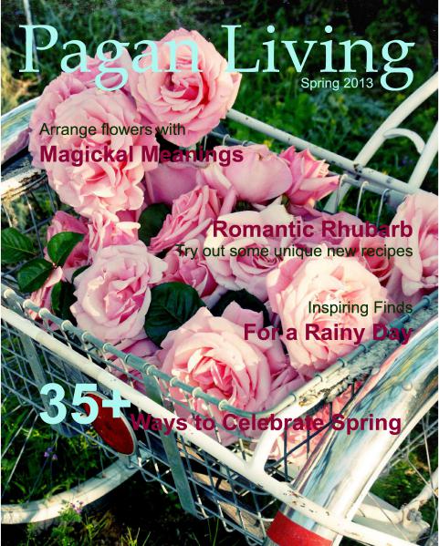 Pagan Living Magazine Pagan Living Magazine Spring 2013