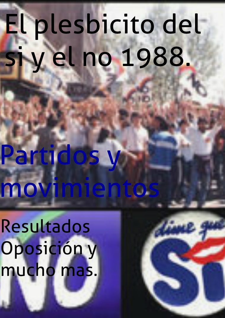 El plesbicito del si y el no 1988. jh