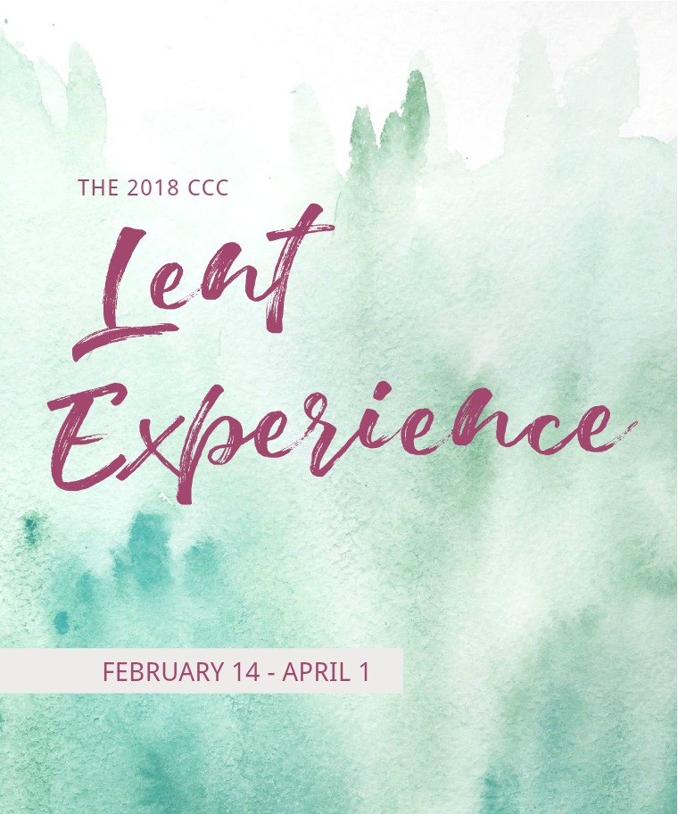 2018 CCC Lent Experience