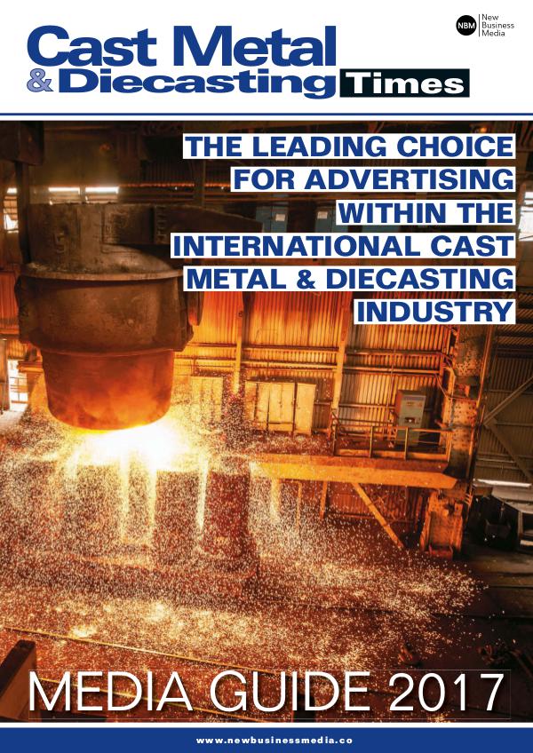 Cast Metal & Diecasting Times Media Pack 2017 2017 Media Pack