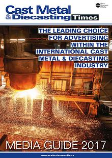 Cast Metal & Diecasting Times Media Pack 2017