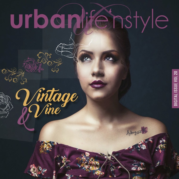 URBAN LIFE 'N STYLE AUGUST 2017 | VINTAGE & VINE