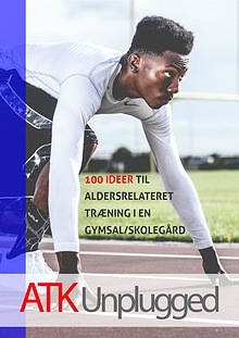 ATK Unplugged - 100 ideer til aldersrelateret træning i gymnastiksal