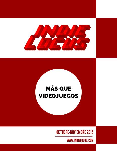 Revista Indie Locus. Número 1. Nov-Dic Revista Indie Locus 1. Oct-Nov 2015