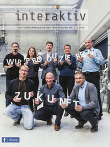 Interaktiv - Das Kundenmagazin des Fraunhofer IPA