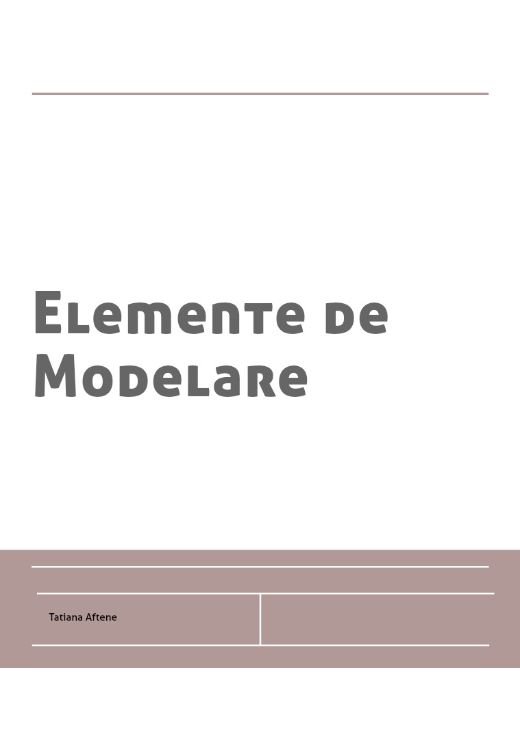 ELEMENTE DE MODELARE elemente de modelare