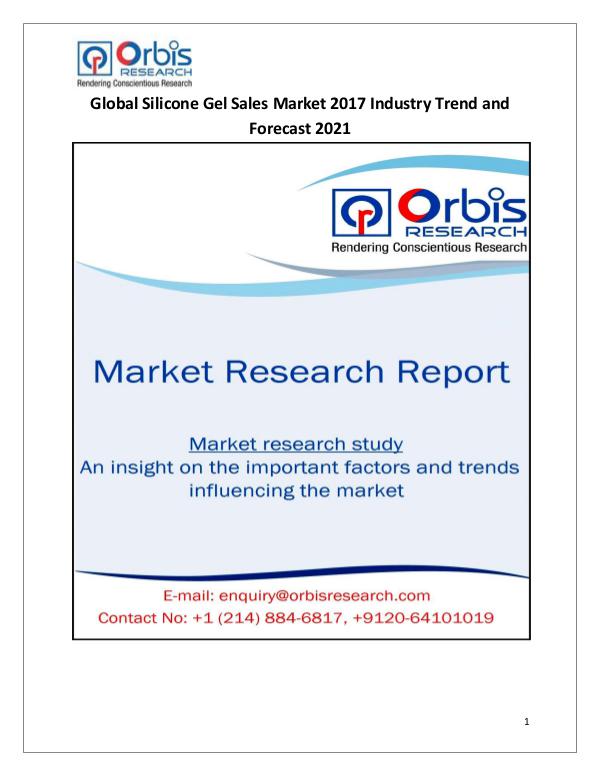 Global Silicone Gel Sales Market 2017-2021 Forecast Research Study Global Silicone Gel Sales Market