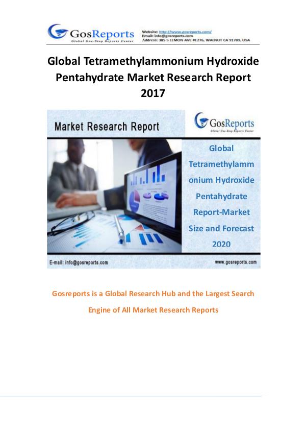 Global Tetramethylammonium Hydroxide Pentahydrate Market Research Rep Global Tetramethylammonium Hydroxide Pentahydrate