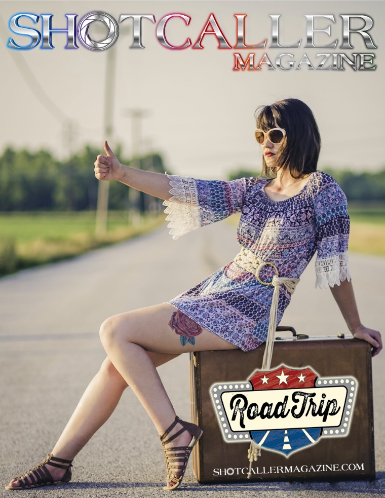 Shotcaller Magazine ROAD TRIP