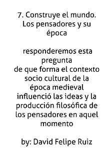 7. Construye el mundo. Los pensadores y su época