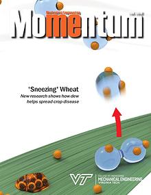 Momentum - The Magazine for Virginia Tech Mechanical Engineering