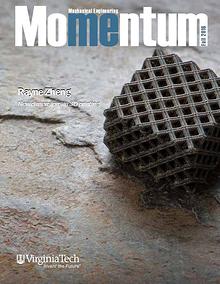 Momentum - The Magazine for Virginia Tech Mechanical Engineering