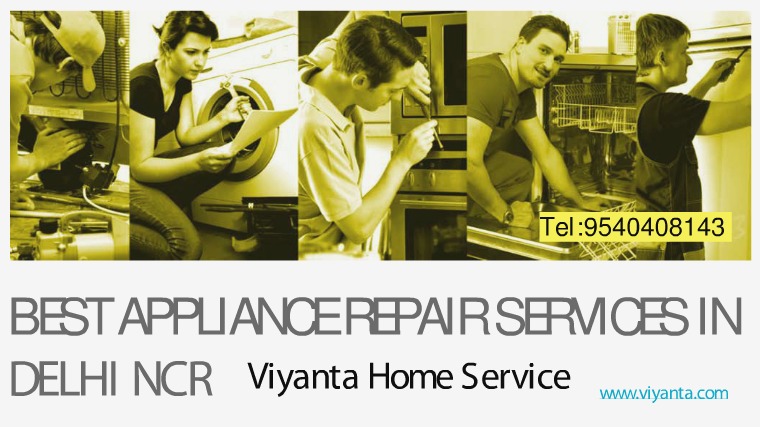 Leading Appliance Repairs - Viyanta Home Services Leading Appliance Repairs - Viyanta Home Services