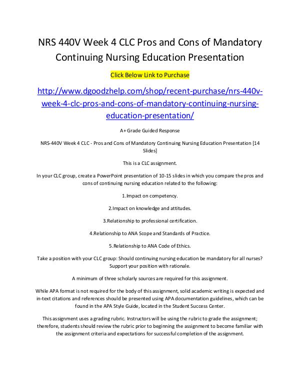 NRS 440V Week 4 CLC Pros and Cons of Mandatory Continuing Nursing Edu NRS 440V Week 4 CLC Pros and Cons of Mandatory Con