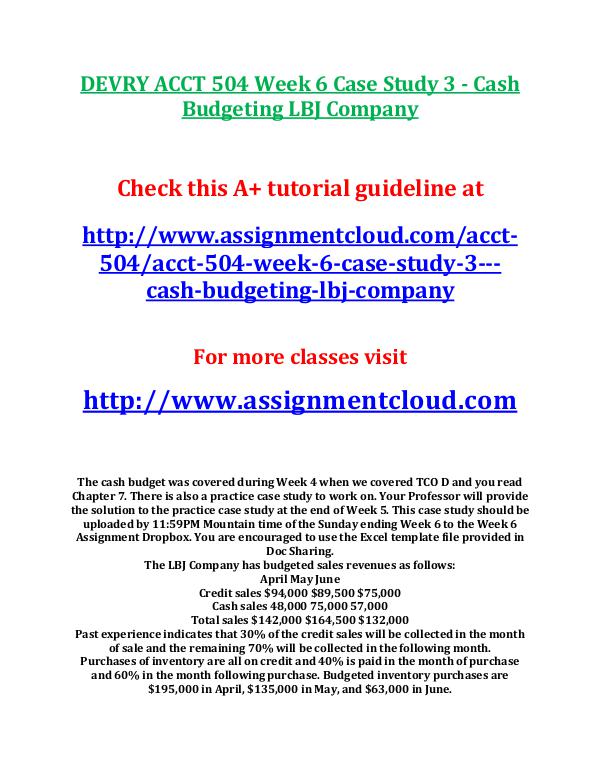 acct  504 ,devry acct 504,devry acct 504 entire course,devry acct 504 DEVRY ACCT 504 Week 6 Case Study 3 - Cash Budgetin