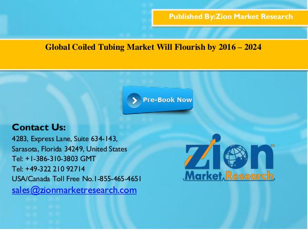 Global Coiled Tubing Market Will Flourish by 2016 – 2024 Global Coiled Tubing Market Will Flourish by 2016