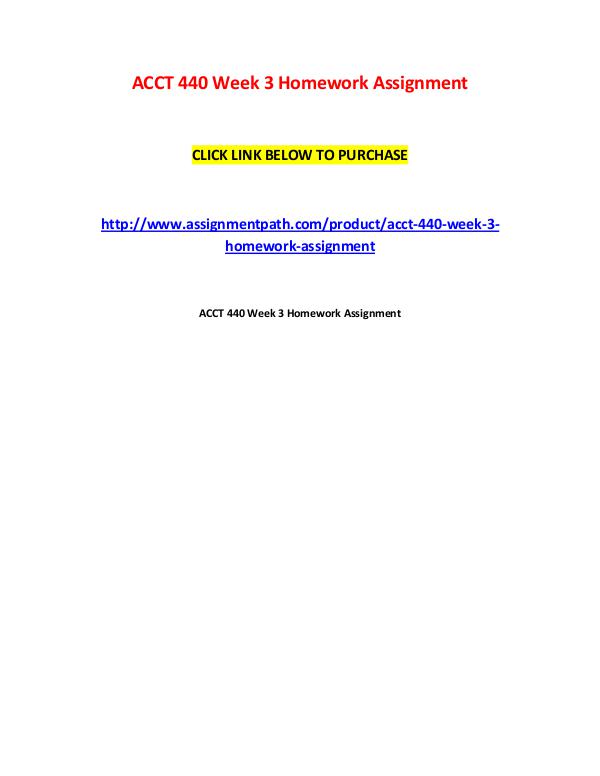 ACCT 440 Week 3 Homework Assignment ACCT 440 Week 3 Homework Assignment