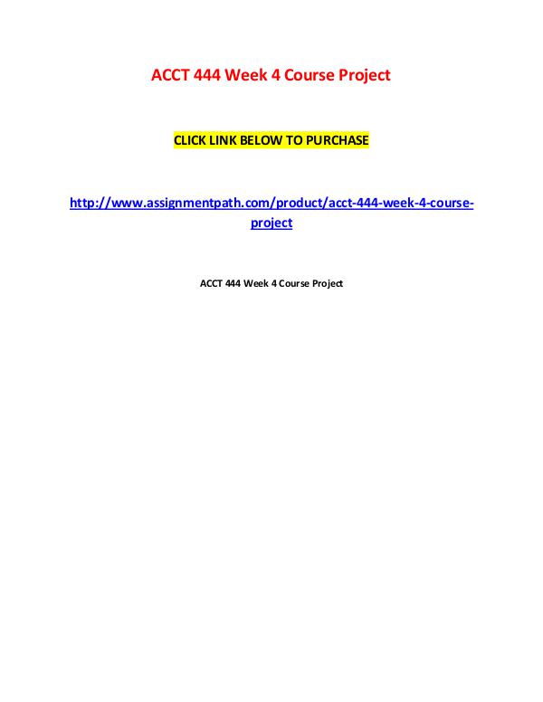 ACCT 444 Week 4 Course Project ACCT 444 Week 4 Course Project