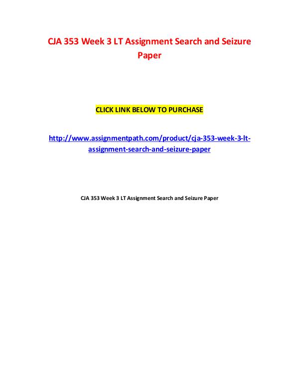 CJA 353 Week 3 LT Assignment Search and Seizure Paper CJA 353 Week 3 LT Assignment Search and Seizure Pa