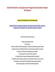 CJA 355 Week 1 Assignment Program Evaluation Paper (2 Paper)