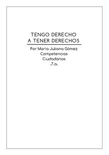 "Tengo derecho a tener derechos", proyecto por María Juliana Gómez. 