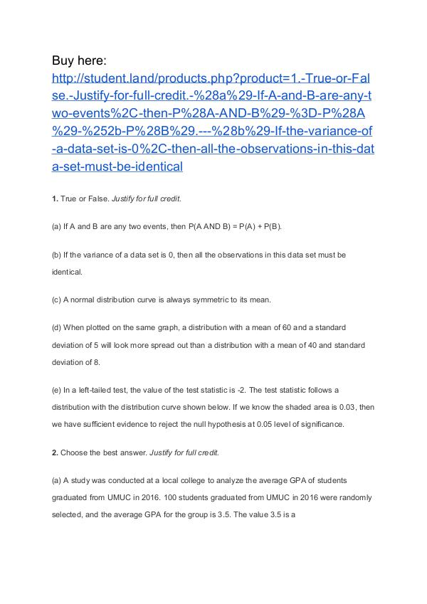 1. True or False. Justify for full credit. (a) If A and B STAT 200