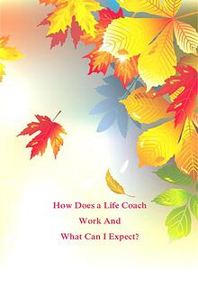 How Does a Life Coach Work And What Can I Expect?