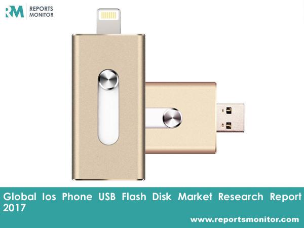 Reports Monitor Ios Phone USB Flash Disk Market Analysis Report