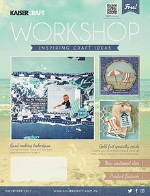 Kaisercraft November 2017 Workshop Magazine