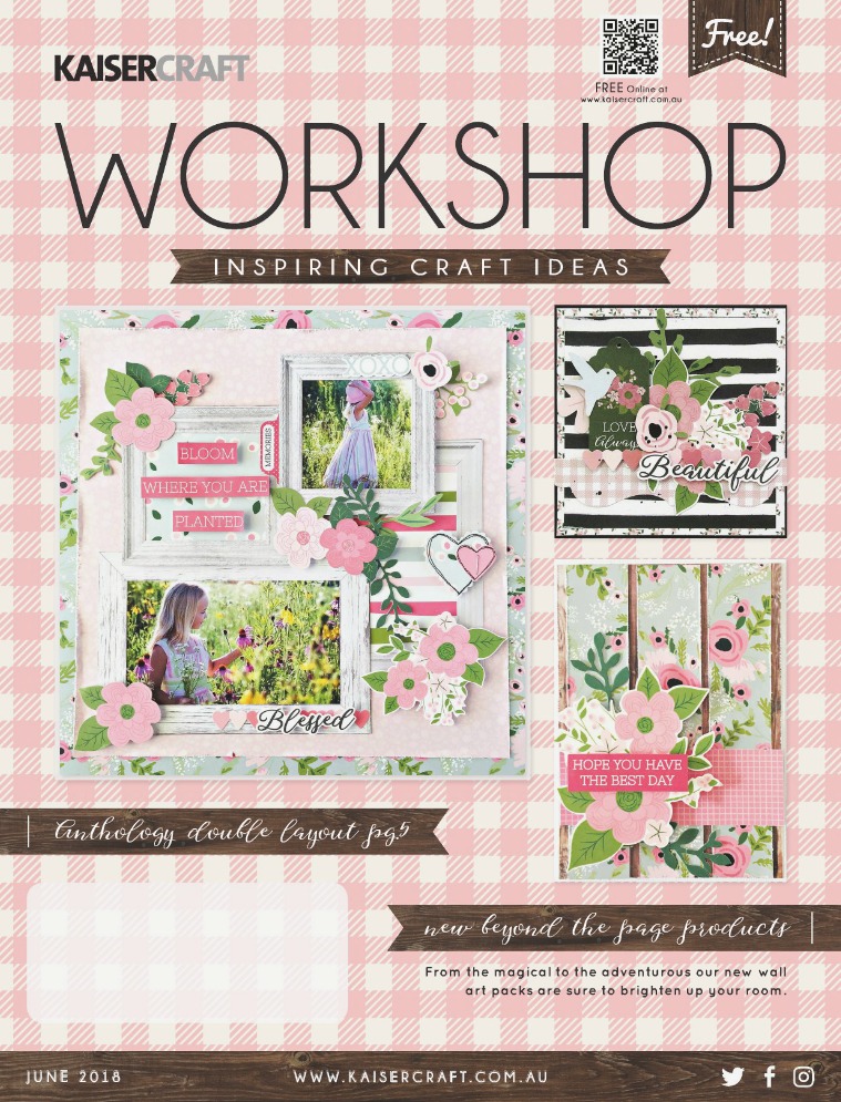 Kaisercraft June 2018 Workshop Magazine Workshop_JUNE_2018_Hi-Res