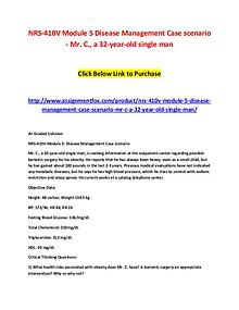 NRS-410V Module 5 Disease Management Case scenario - Mr. C., a 32-yea